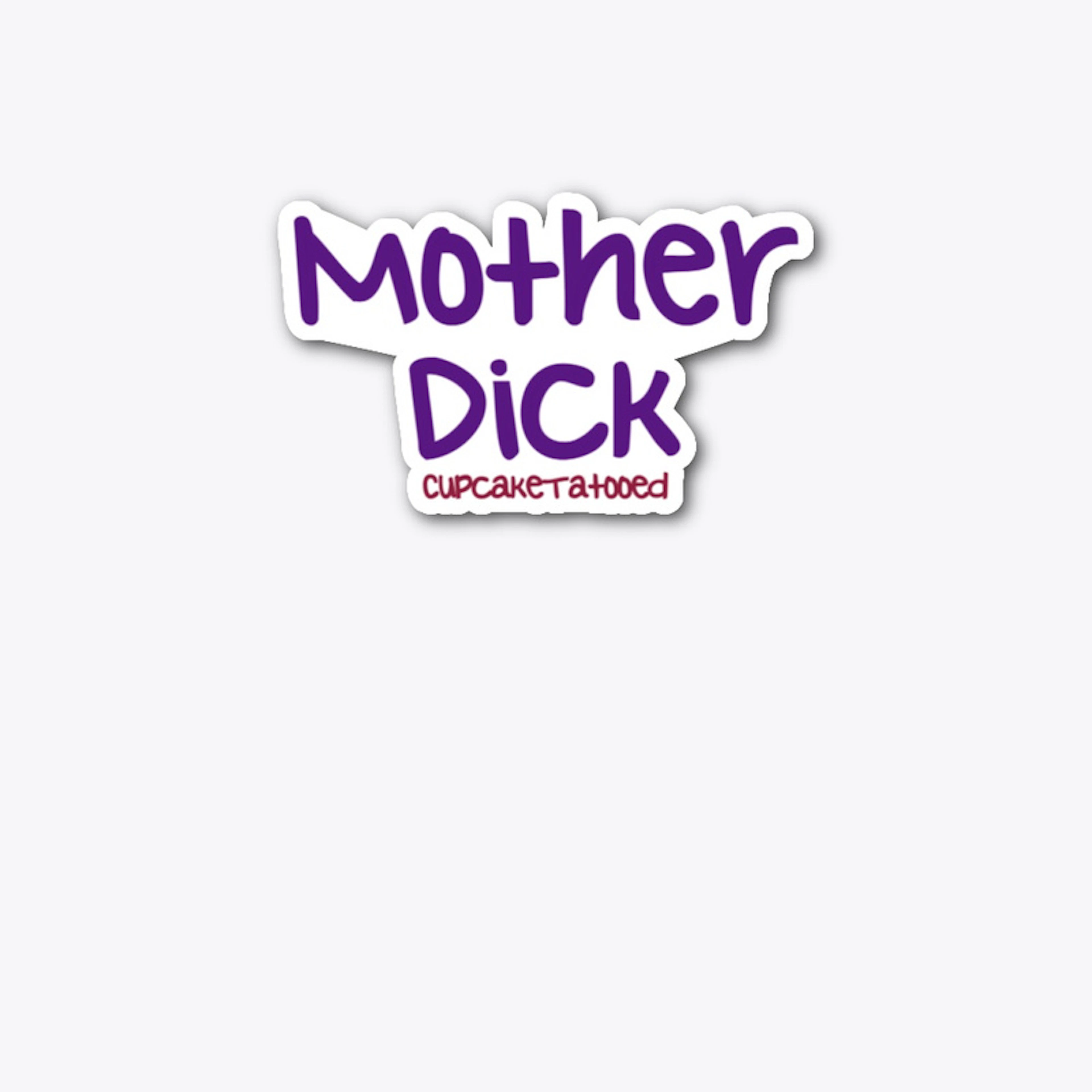 Mother Dick